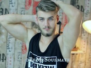 0BeMySoulmate