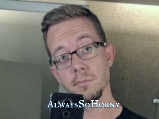 AlwaysSoHorny