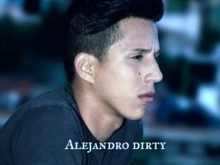 Alejandro_dirty