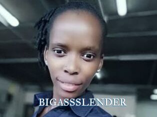 BIGASSSLENDER