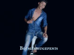 Boyslimhugepenis