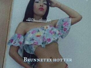 Brunnetex_hotter
