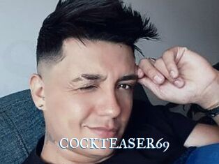 COCKTEASER69