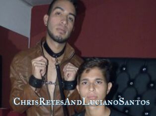 ChrisReyesAndLucianoSantos