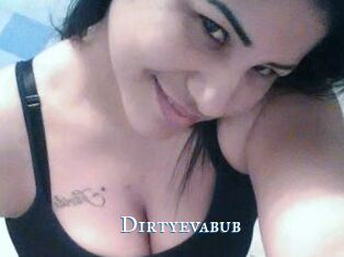 Dirtyevabub
