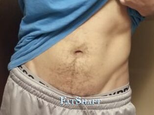 FatShaft
