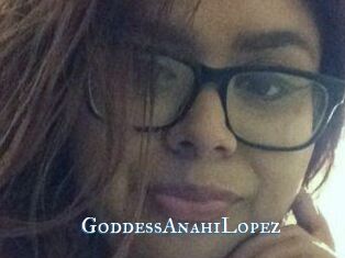 GoddessAnahiLopez