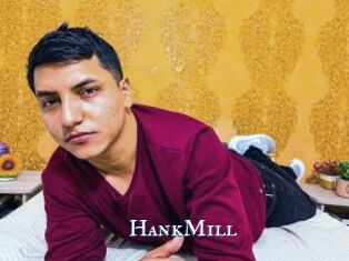 HankMill