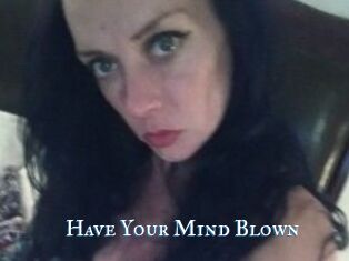 Have_Your_Mind_Blown