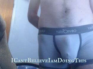 ICantBelieveIamDoingThis