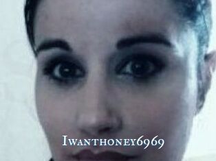 Iwanthoney6969