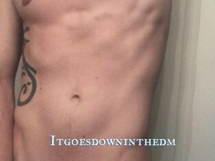 Itgoesdowninthedm