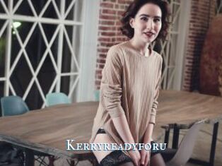Kerryreadyforu