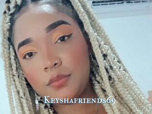 Keyshafriends69