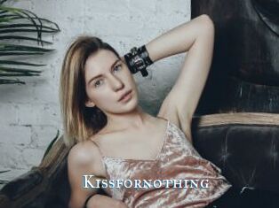Kissfornothing