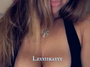 Lexxiikayyy