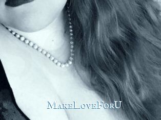 MakeLoveForU