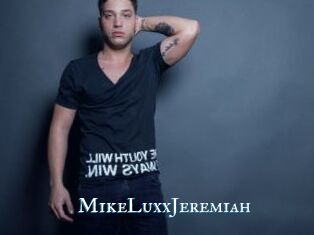 MikeLuxxJeremiah