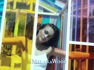 MilanaWood
