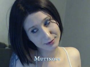 Mutinous
