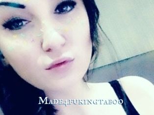 Made4fukingtaboo