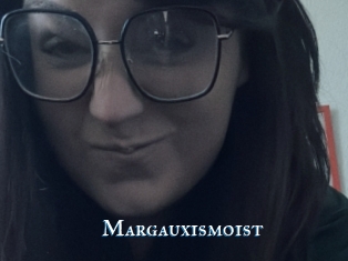 Margauxismoist