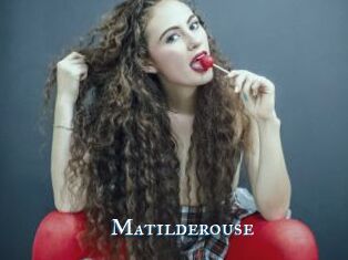 Matilderouse