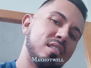 Maxhotwill
