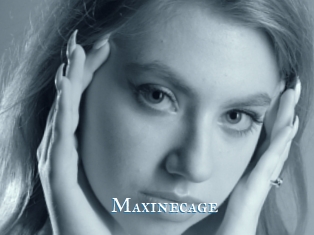 Maxinecage