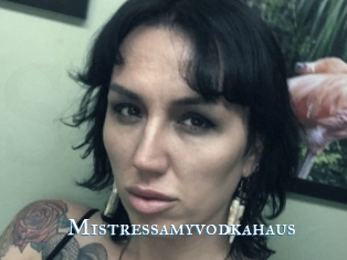 Mistressamyvodkahaus