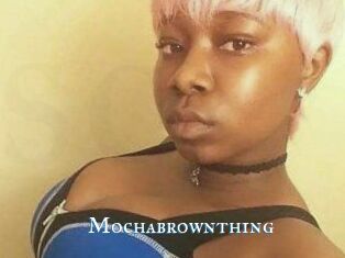 Mochabrownthing