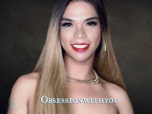 Obsessionwithyou
