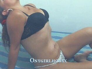 Onygirlhotxx