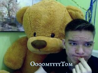 OooomyyyyTom