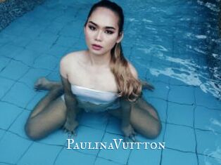 PaulinaVuitton