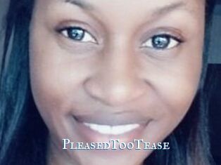 PleasedTooTease