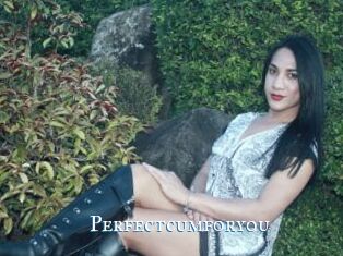 Perfectcumforyou