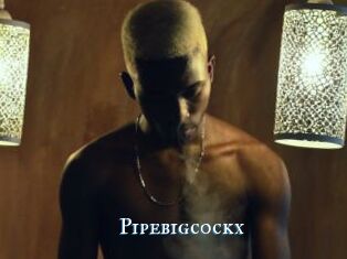 Pipebigcockx