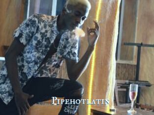 Pipehotlatin