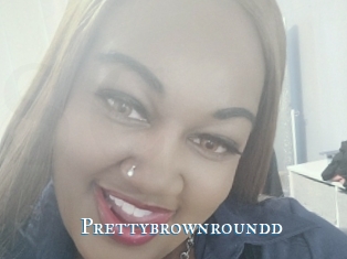 Prettybrownroundd