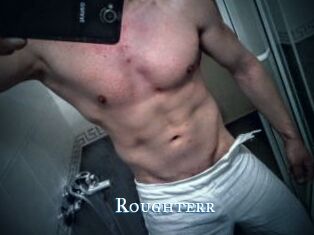 Roughterr