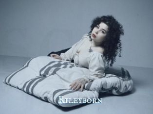 Rileyborn