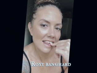 Roxy_banghard