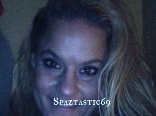 Spaztastic69