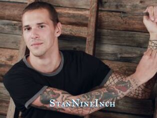 StanNineInch