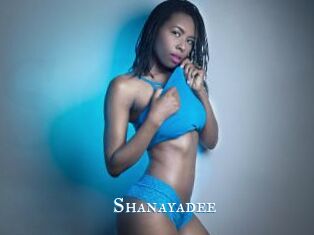 Shanayadee