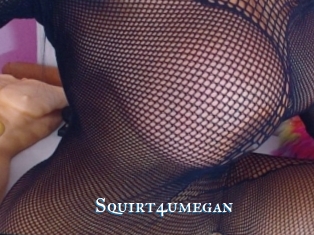 Squirt4umegan