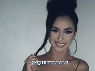 Squirterforu
