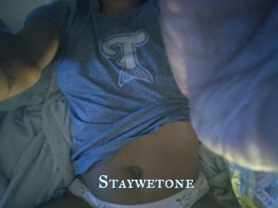 Staywetone