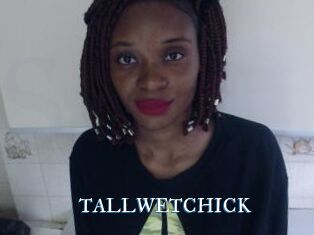 TALLWETCHICK